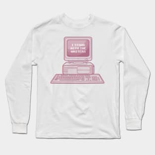 I STAND WITH THE WRITERS Long Sleeve T-Shirt